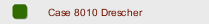 Case 8010 Drescher